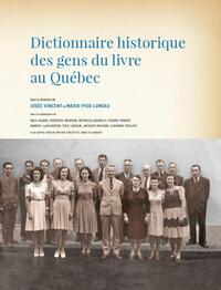 DICTIONNAIRE HISTORIQUE DES GENS DU LIVRE AU QUEBEC