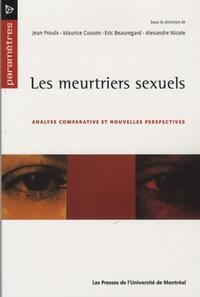 LES MEURTRIERS SEXUELS - ANALYSE COMPARATIVE ET NOUVELLES PERSPECTIVES
