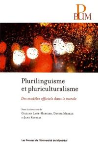 PLURILINGUISME ET PLURICULTURALISME - DES MODELES OFFICIELS DANS LE MONDE