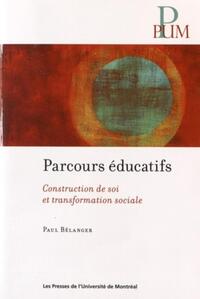 PARCOURS EDUCATIFS - CONSTRUCTION DE SOI ET TRANSFORMATION SOCIALE