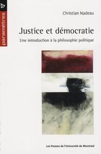 JUSTICE ET DEMOCRATIE - UNE INTRODUCTION A LA PHILOSOPHIE POLITIQUE