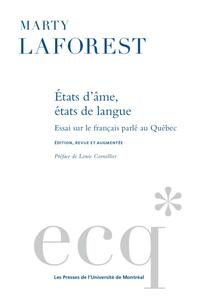 ETATS D'AME, ETATS DE LANGUE - ESSAI SUR LE FRANCAIS PARLE AU QUEBEC