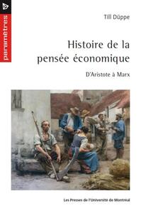 HISTOIRE DE LA PENSEE ECONOMIQUE - D'ARISTOTE A MARX