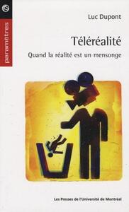 TELEREALITE - QUAND LA REALITE EST UN MENSONGE