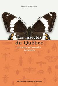 LES INSECTES DU QUEBEC ET AUTRES ARTHROPODES TERRESTRES