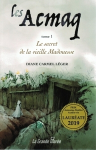 Les Acmaq - Tome 1: Le secret de la vieille Madouesse