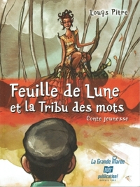 FEUILLE DE LUNE ET LA TRIBU DES MOTS