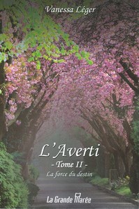 L'AVERTI - TOME 2 - LA FORCE DU DESTIN