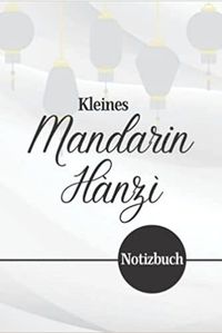 KLEINES MANDARIN HANZI NOTIZBUCH