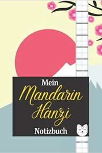 MEIN MANDARIN-HANZI-NOTIZBUCH