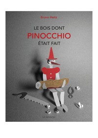 Le bois dont Pinocchio était fait