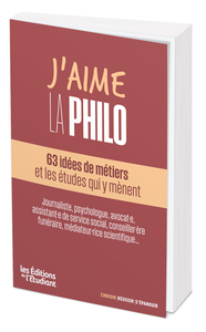 J'aime la philo : 63 idées de métiers