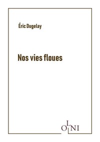 Nos vies floues