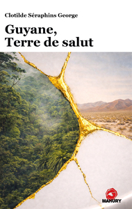 Guyane, Terre de salut