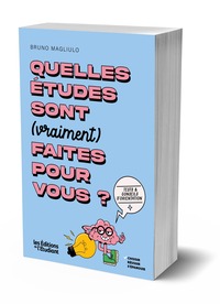 Quelles études sont (vraiment) faites pour vous ?