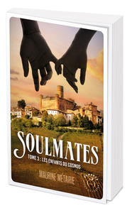 SOULMATES - TOME 3 - LES ENFANTS DU COSMOS