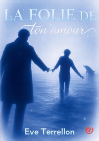 La folie de ton amour
