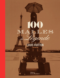 LOUIS VUITTON, 100 MALLES DE LEGENDE