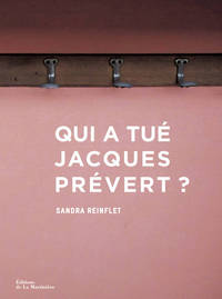 Qui a tué Jacques Prévert ?