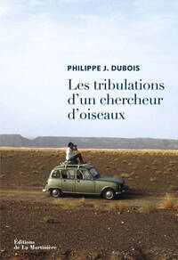 Les Tribulations d un chercheur d oiseaux