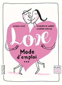 LOVE - MODE D'EMPLOI