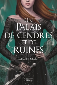 UN PALAIS D EPINES ET DE ROSES T3 - UN PALAIS DE CENDRES ET DE RUINES (ACOTAR)