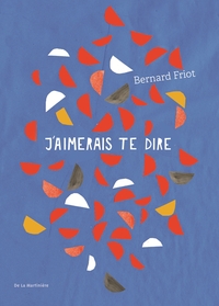 J'AIMERAIS TE DIRE