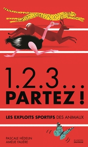 1.2.3... PARTEZ ! - LE EXPLOITS SPORTIFS DES ANIMAUX
