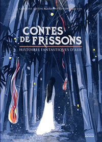 CONTES DE FRISSONS - HISTOIRES FANTASTIQUES D'ASIE