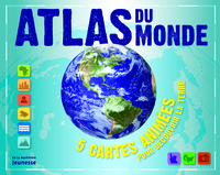 ATLAS DU MONDE - 5 CARTES ANIMEES POUR DECOUVRIR LA TERRE
