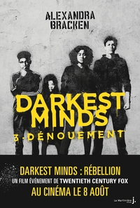 DENOUEMENT - DARKEST MINDS, TOME 3