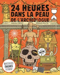 24 HEURES DANS LA PEAU DE L'ARCHEOLOGUE - 7 MYSTERIEUSES ENIGMES T'ATTENDENT !