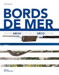 Bords de mer. Entre architecture et décoration