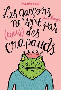 LES GARCONS (DU COLLEGE) NE SONT PAS (TOUS) DES CRAPAUDS