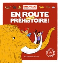 EN ROUTE VERS LA PREHISTOIRE