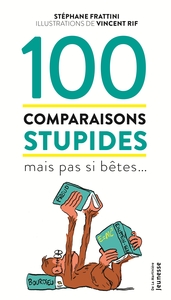 100 COMPARAISONS STUPIDES MAIS PAS SI BETES
