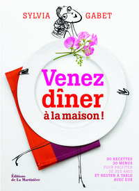 Venez dîner à la maison !