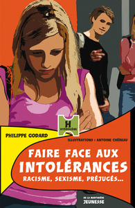 Faire face aux intolérances. Racisme, sexisme, préjugés...