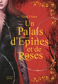 UN PALAIS D'EPINES ET DE ROSES T1 - COLLECTOR - UN PALAIS D'EPINES ET DE ROSES (ACOTAR)