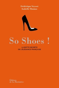 SO SHOES - LA BOTTE SECRETE DE L'ELEGANCE FRANCAISE