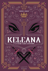 KELEANA, TOME 2 - LA REINE SANS COURONNE