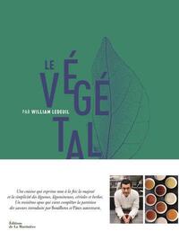 Le Végétal par William Ledeuil