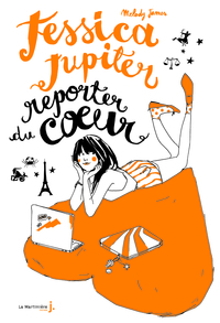 Jessica Jupiter - Tome 3 - Jessica Jupiter reporter du cœur