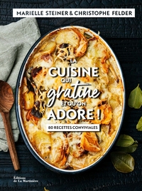 LA CUISINE QUI GRATINE - ET QU'ON ADORE ! 80 RECETTES CONVIVIALES