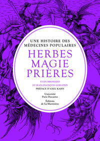 Une histoire des médecines populaires. Herbes, magie, prières