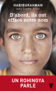 D'ABORD, ILS ONT EFFACE NOTRE NOM - UN ROHINGYA PARLE