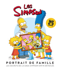 LES SIMPSON : PORTRAIT DE FAMILLE - LA SAGA D'UNE FAMILLE AU SUCCES PLANETAIRE