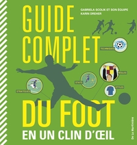 GUIDE COMPLET DU FOOT - EN UN CLIN D'IL