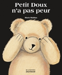 PETIT DOUX N'A PAS PEUR