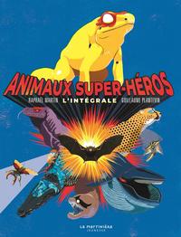 ANIMAUX SUPER-HEROS - L'INTEGRALE